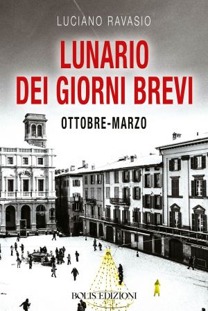 LUCIANO RAVASIO Lunario dei giorni brevi