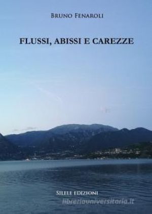 Flussi abissi e carezze