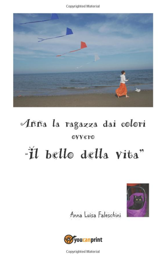 ANNA LUISA FALESCHINI Il bello della vita