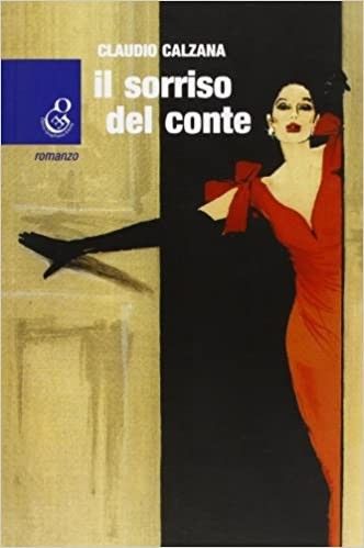 CLAUDIO CALZANA Il sorriso del conte