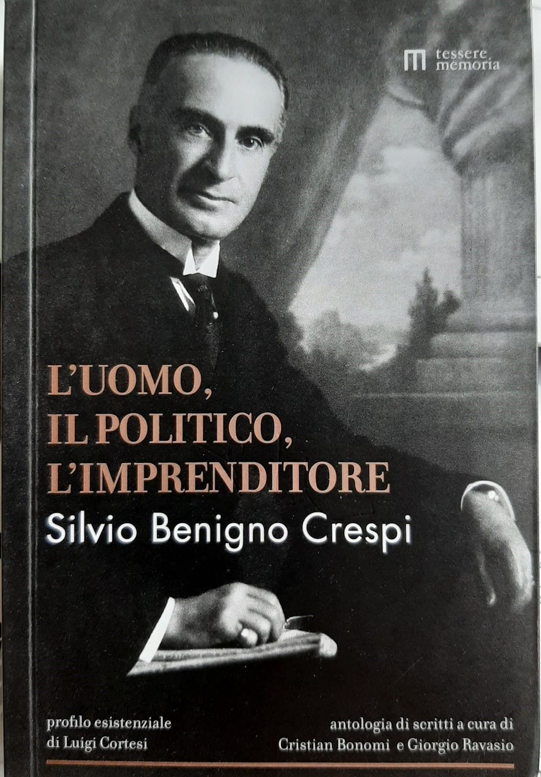 SILVIO BENIGNO CRESPI L'uomo, il politico, l'imprendiotre