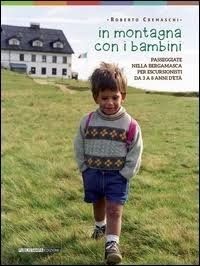 ROBERTO CREMASCHI IN MONTAGNA CON I BAMBINI