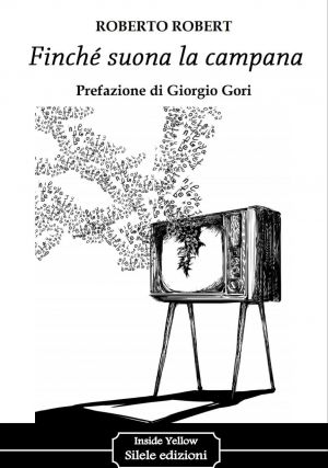 ROBERTO ROBERT Finché suona la campana